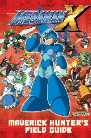 Cover of Mega Man X: Maverick Hunter's Field Guide