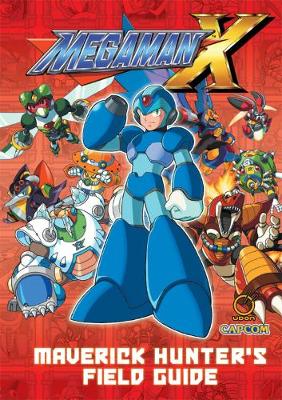 Book cover for Mega Man X: Maverick Hunter's Field Guide