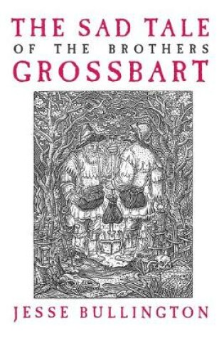 Cover of The Sad Tale of the Brothers Grossbart