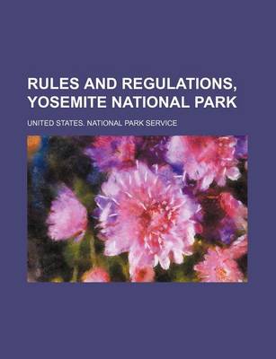 Book cover for Rules and Regulations, Yosemite National Park