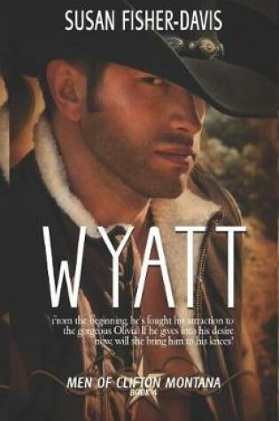 Cover of Wyatt Men of Clifton, Montana Book 4