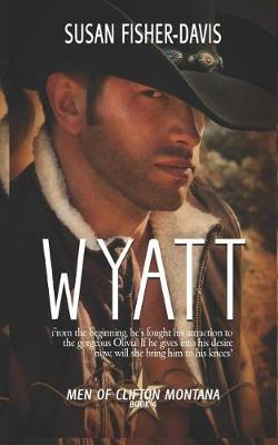 Book cover for Wyatt Men of Clifton, Montana Book 4