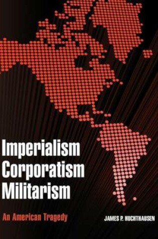 Cover of Imperialism Corporatism Militarism