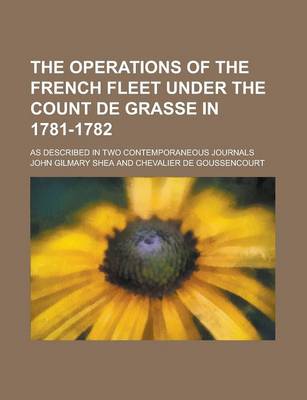 Book cover for The Operations of the French Fleet Under the Count de Grasse in 1781-1782; As Described in Two Contemporaneous Journals