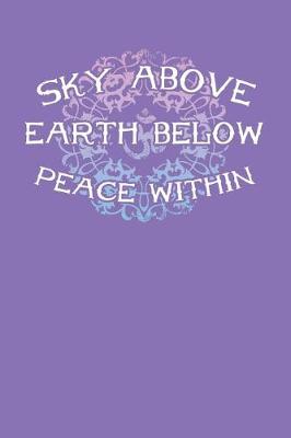 Book cover for Sky Above Earth Below Peace Within