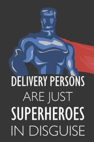 Cover of Delivery Persons Are Just Superheroes in Disguise