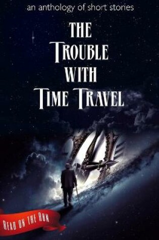 Cover of The Trouble with Time Travel