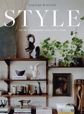 Book cover for Style: The Art of Creating a Beautiful Home