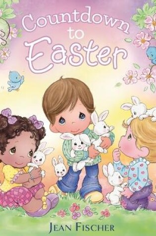 Cover of Precious Moments: Countdown to Easter