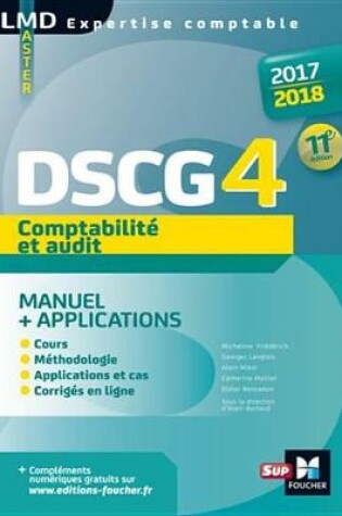 Cover of Dscg 4 Comptabilite Et Audit Manuel Et Applications 11E Edition Millesime 2017-2018