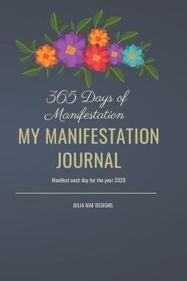 Book cover for 365 Days Of Manifestation 2020 Weekly Planner