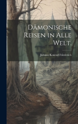 Book cover for Dämonische Reisen in alle Welt.