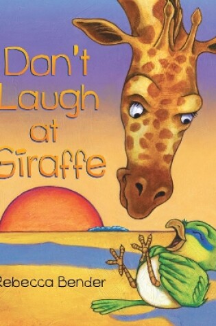 Cover of Don't Laugh at Giraffe