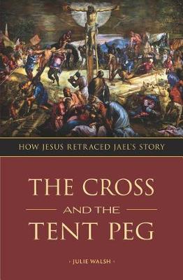 Book cover for The Cross and the Tent Peg