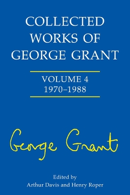 Book cover for Collected Works of George Grant