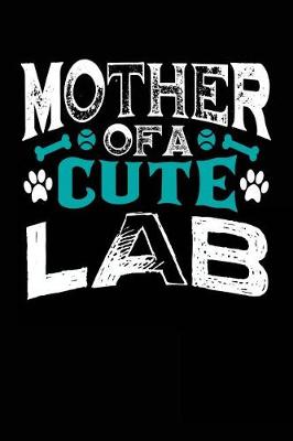 Book cover for Mother Of A Cute Lab