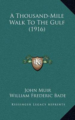 Book cover for A Thousand-Mile Walk to the Gulf (1916)