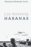 Book cover for Las noventa Habanas