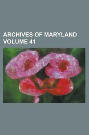 Cover of Archives of Maryland (V.41)