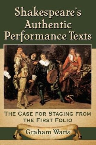 Cover of Shakespeare's Authentic Performance Texts