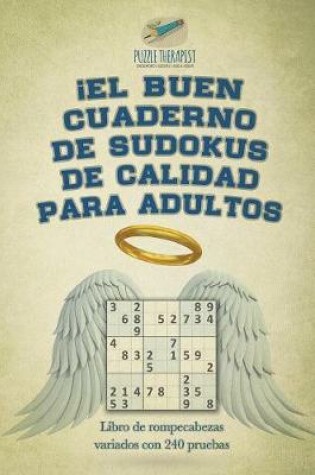 Cover of !El buen cuaderno de sudokus de calidad para adultos Libro de rompecabezas variados con 240 pruebas