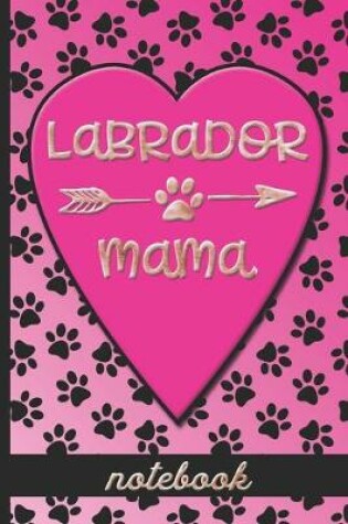 Cover of Labrador Mama - Notebook