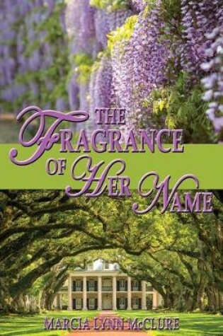 Cover of The Fragrance of Her Name