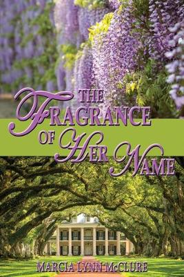 Book cover for The Fragrance of Her Name