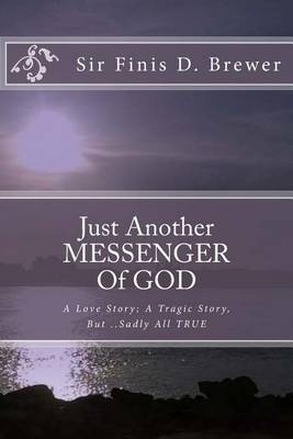 Book cover for Just Another MESSENGER Of GOD