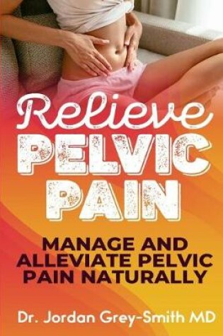 Cover of Relieve Pelvic Pain