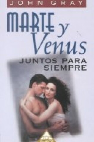 Cover of Marte y Venus Juntos Para Siempre