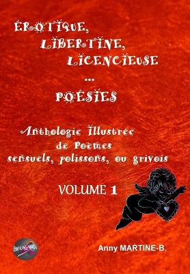 Cover of Érotique, Libertine, Licencieuse... Poésies