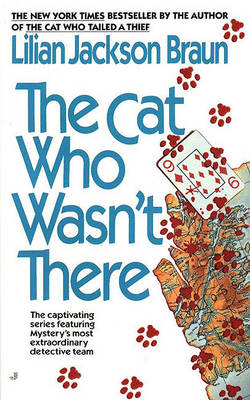 Cat Who Wasn't There by Lilian Jackson Braun