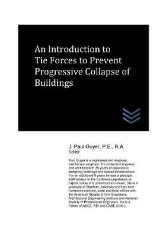 Cover of An Introduction to Tie Forces to Prevent Progressive Collapse of Buildings