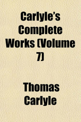 Cover of Carlyle's Complete Works (Volume 7)