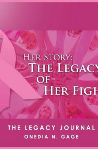 Cover of Her Story the Legacy of Her Fight