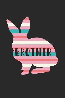 Book cover for Easter Notebook - Brother Bunny Funny Easter for Brother Easter Gift - Easter Journal - Easter Diary