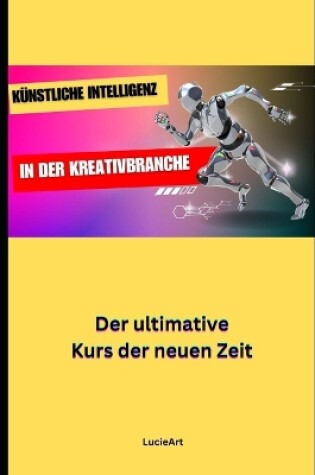 Cover of Künstliche Intelligenz in der Kreativbranche