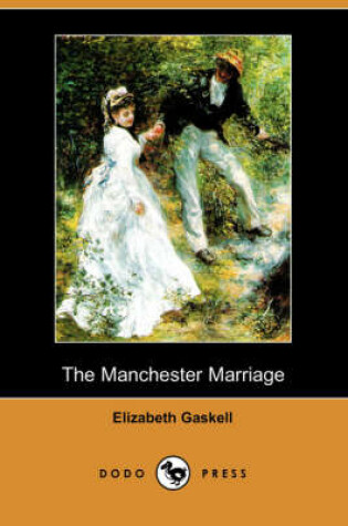 Cover of The Manchester Marriage (Dodo Press)
