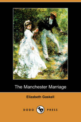Book cover for The Manchester Marriage (Dodo Press)