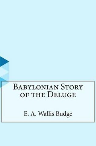 Cover of Babylonian Story of the Deluge