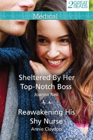 Cover of Sheltered By Her Top-Notch Boss/Reawakening His Shy Nurse