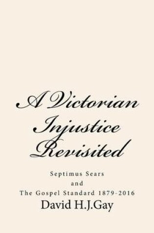 Cover of A Victorian Injustice Revisited