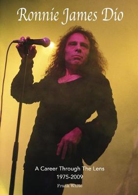 Book cover for Ronnie James Dio - A Career Through The Lens 1975-2009