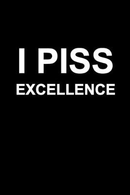 Book cover for I Piss Excellence
