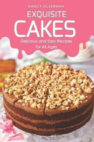 Cover of Exquisite Cakes