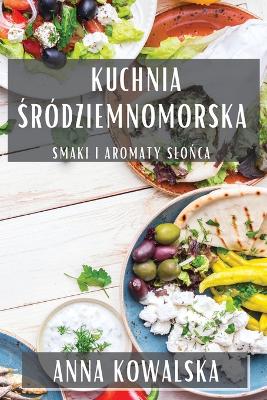 Book cover for Kuchnia &#346;ródziemnomorska