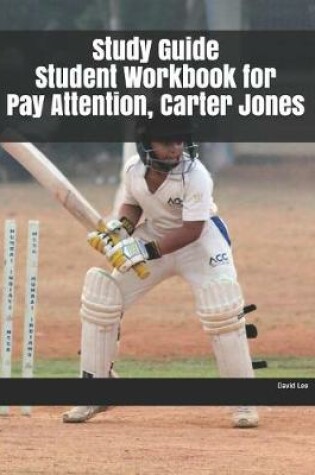 Cover of Study Guide Student Workbook for Pay Attention, Carter Jones