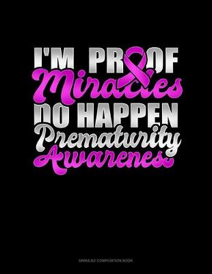 Book cover for I'm Proof Miracles Do Happen Prematurity Awareness