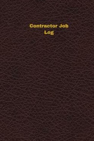 Cover of Contractor Job Log (Logbook, Journal - 96 pages, 5 x 8 inches)